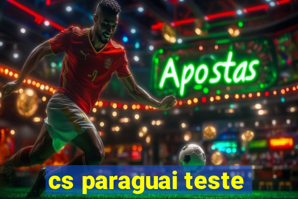 cs paraguai teste