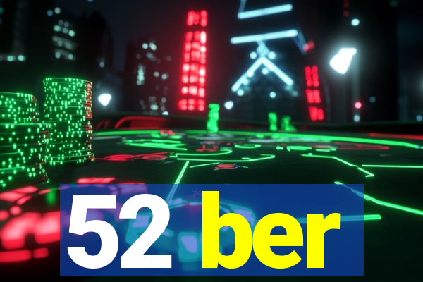 52 ber