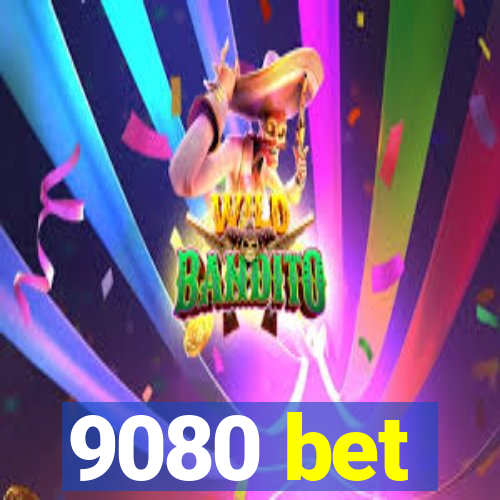 9080 bet