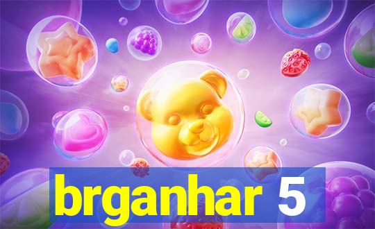 brganhar 5