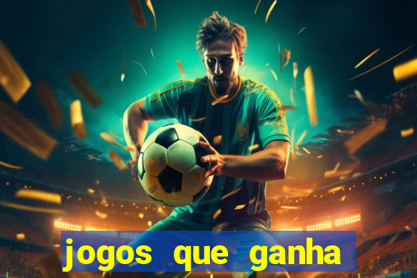 jogos que ganha dinheiro sem investir