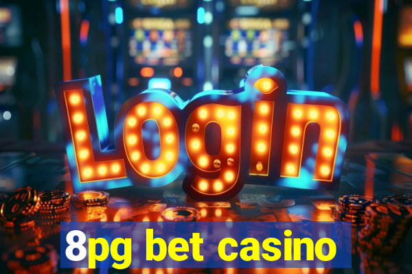 8pg bet casino