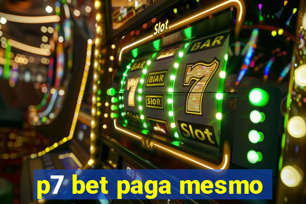 p7 bet paga mesmo