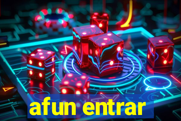 afun entrar