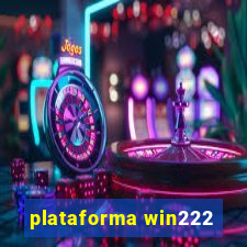 plataforma win222