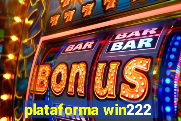 plataforma win222