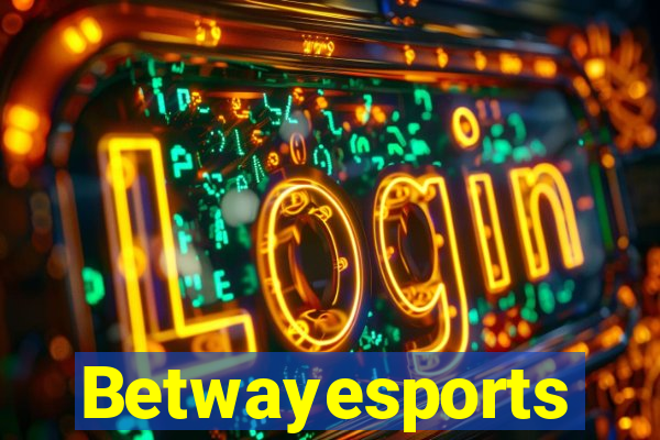 Betwayesports