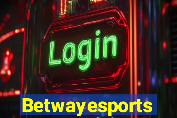 Betwayesports