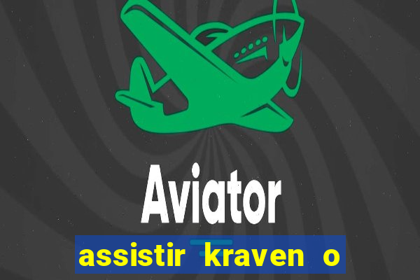 assistir kraven o caçador dublado