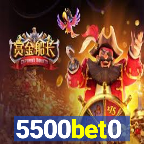 5500bet0