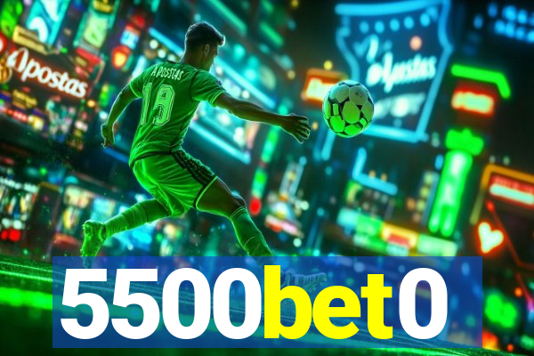 5500bet0