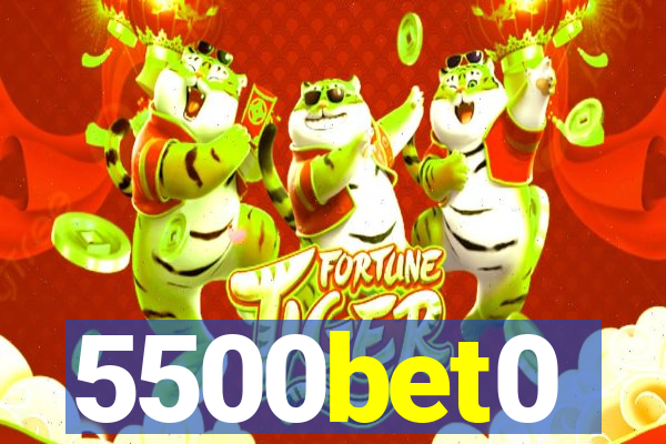 5500bet0