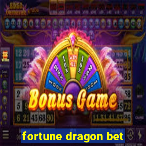 fortune dragon bet