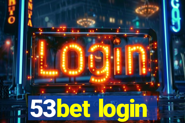 53bet login