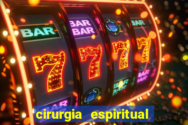 cirurgia espiritual marlon santos