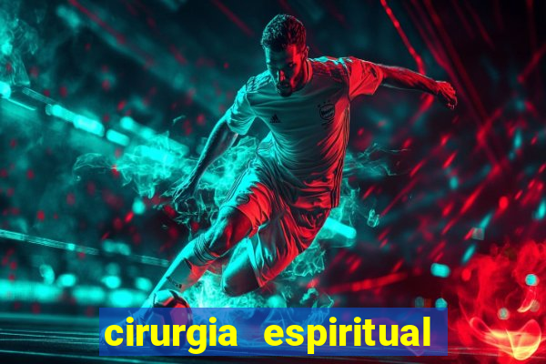 cirurgia espiritual marlon santos