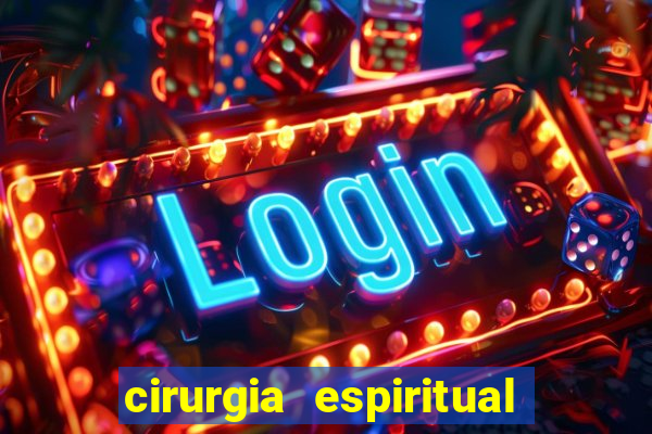 cirurgia espiritual marlon santos