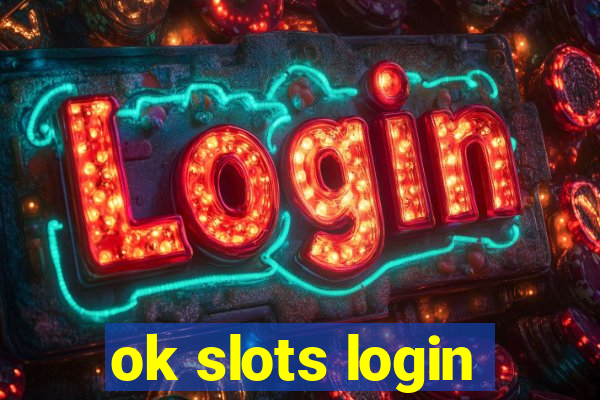 ok slots login