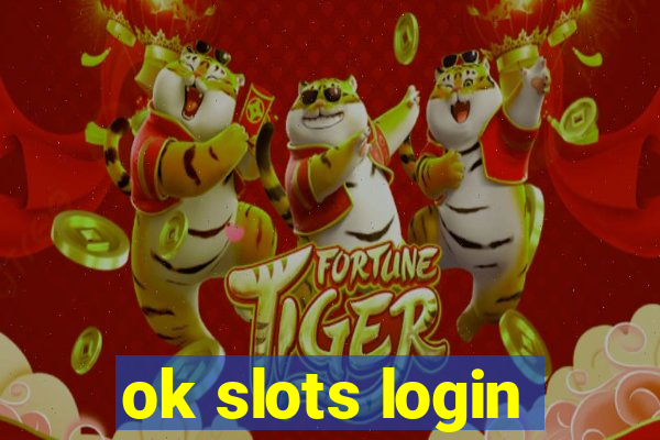 ok slots login