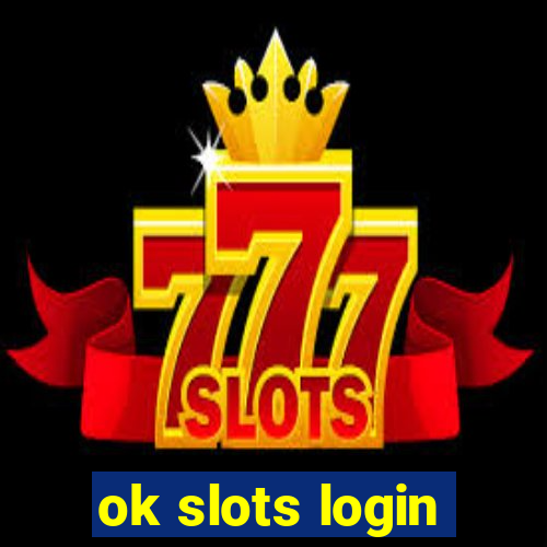 ok slots login