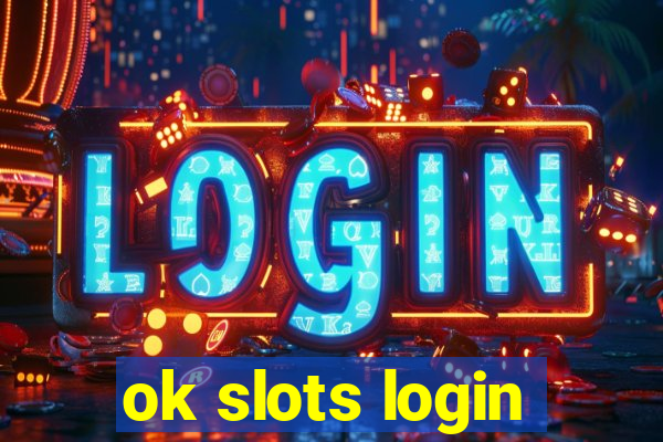 ok slots login