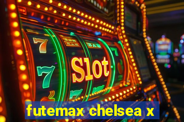 futemax chelsea x