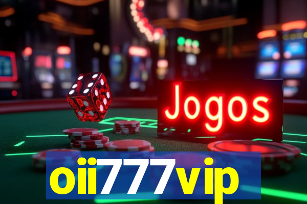 oii777vip