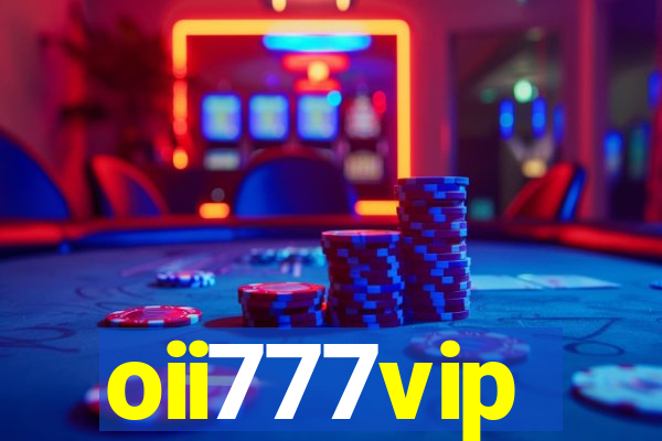 oii777vip