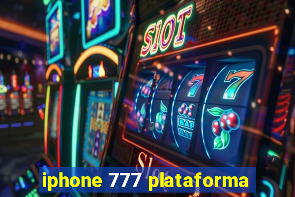 iphone 777 plataforma