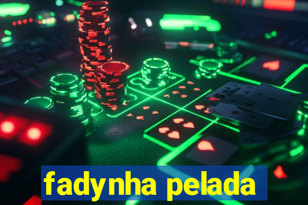 fadynha pelada