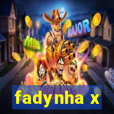 fadynha x