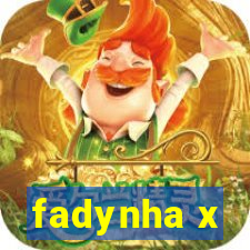 fadynha x