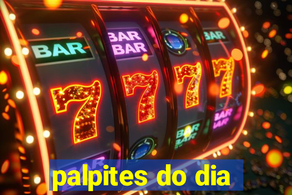 palpites do dia