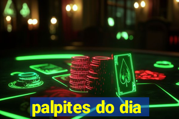 palpites do dia