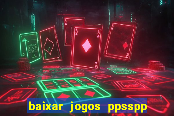 baixar jogos ppsspp para android