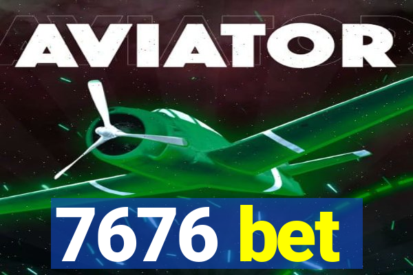 7676 bet