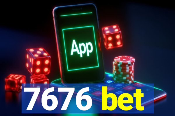 7676 bet