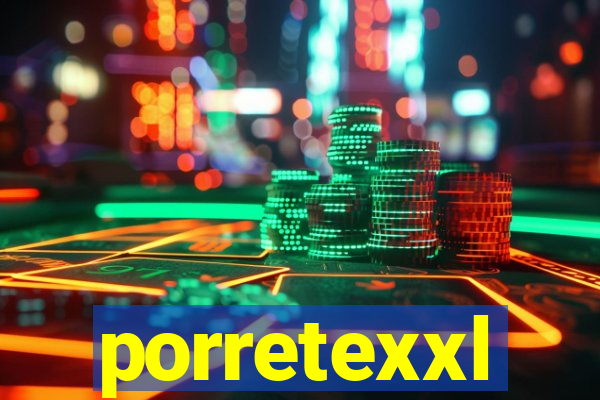 porretexxl