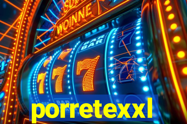 porretexxl