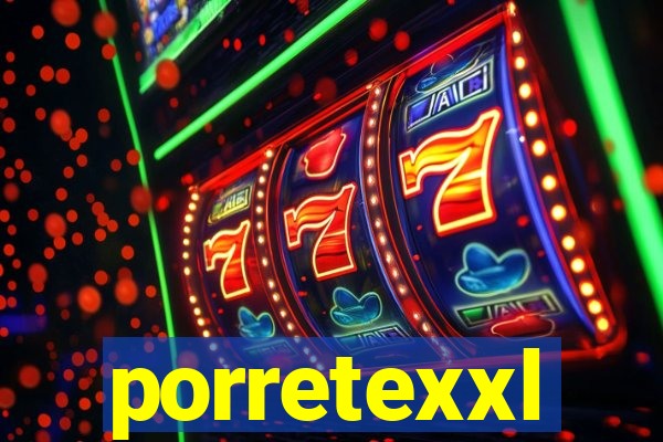 porretexxl