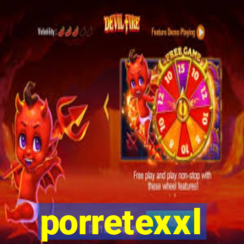 porretexxl