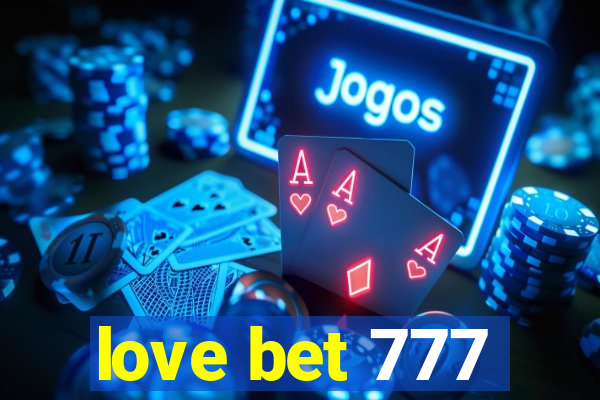 love bet 777