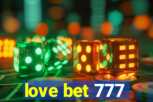 love bet 777