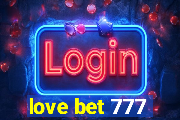 love bet 777