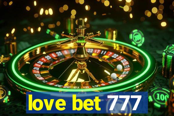 love bet 777