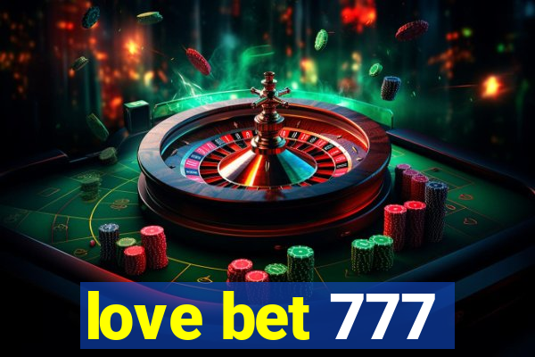 love bet 777