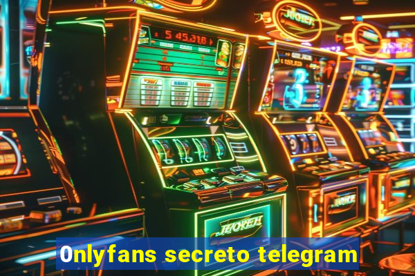 0nlyfans secreto telegram