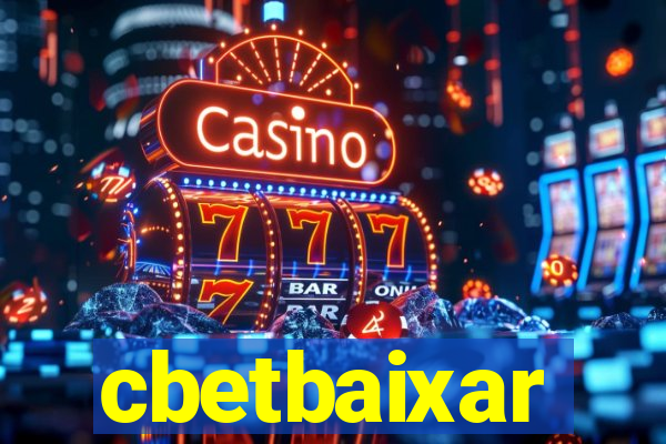 cbetbaixar