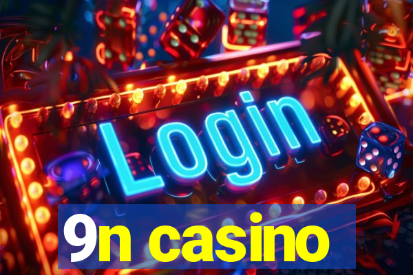 9n casino