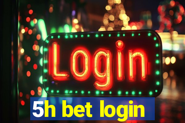 5h bet login